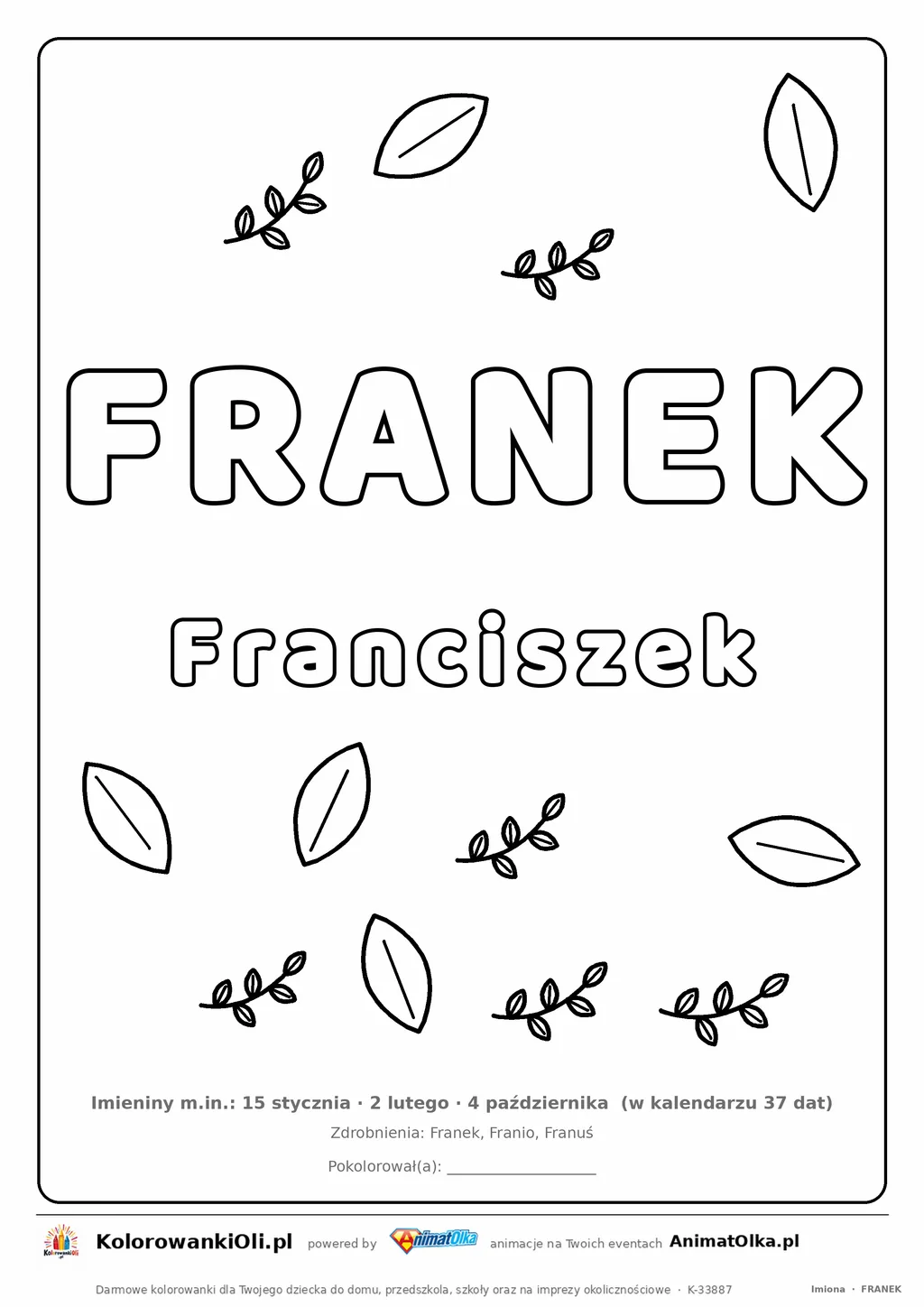 Imię FRANEK do druku — konturowy napis do kolorowania z listkami, pod nim Franciszek, na dole daty imienin