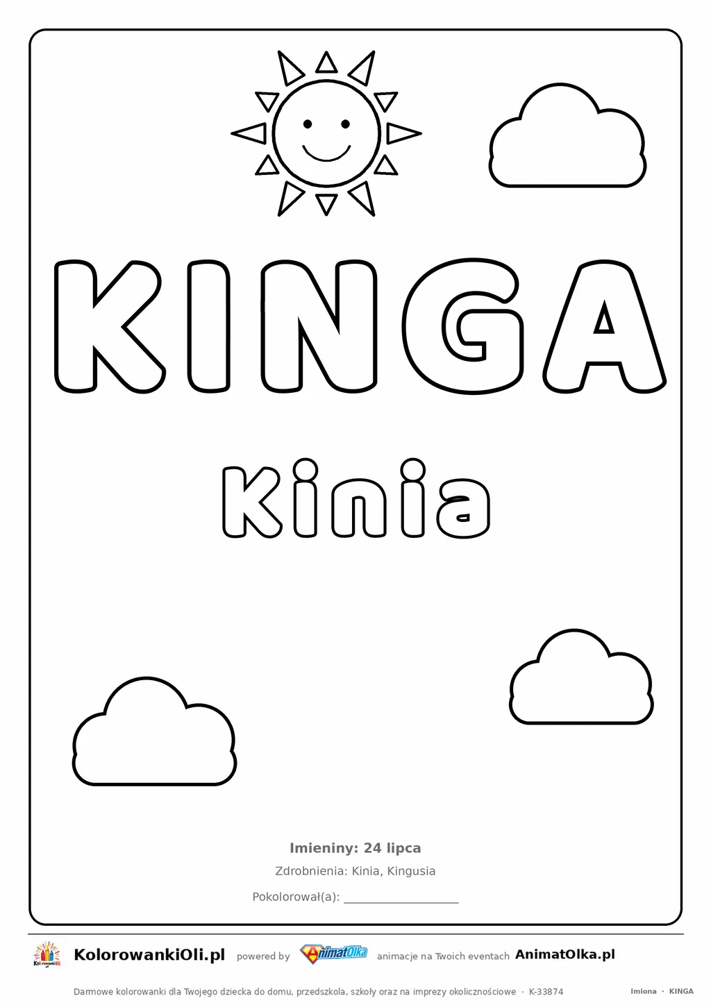 Imię KINGA do druku — konturowy napis do kolorowania ze słońcem i chmurkami, pod nim Kinia, na dole daty imienin
