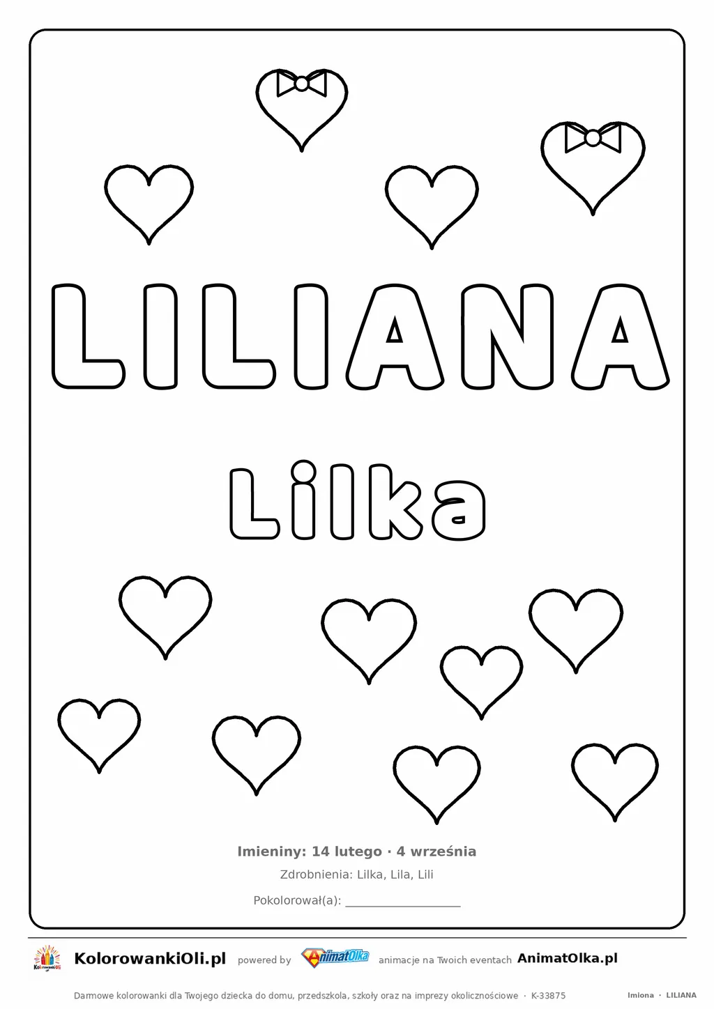Imię LILIANA do druku — konturowy napis do kolorowania z serduszkami, pod nim Lilka, na dole daty imienin