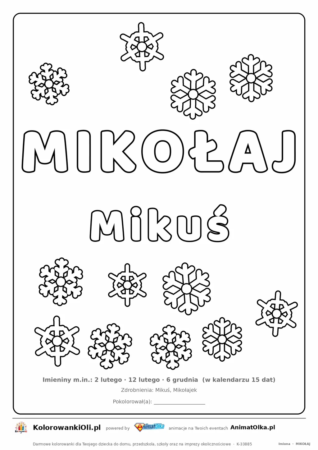 Imię MIKOŁAJ do druku — konturowy napis do kolorowania ze śnieżynkami, pod nim Mikuś, na dole daty imienin
