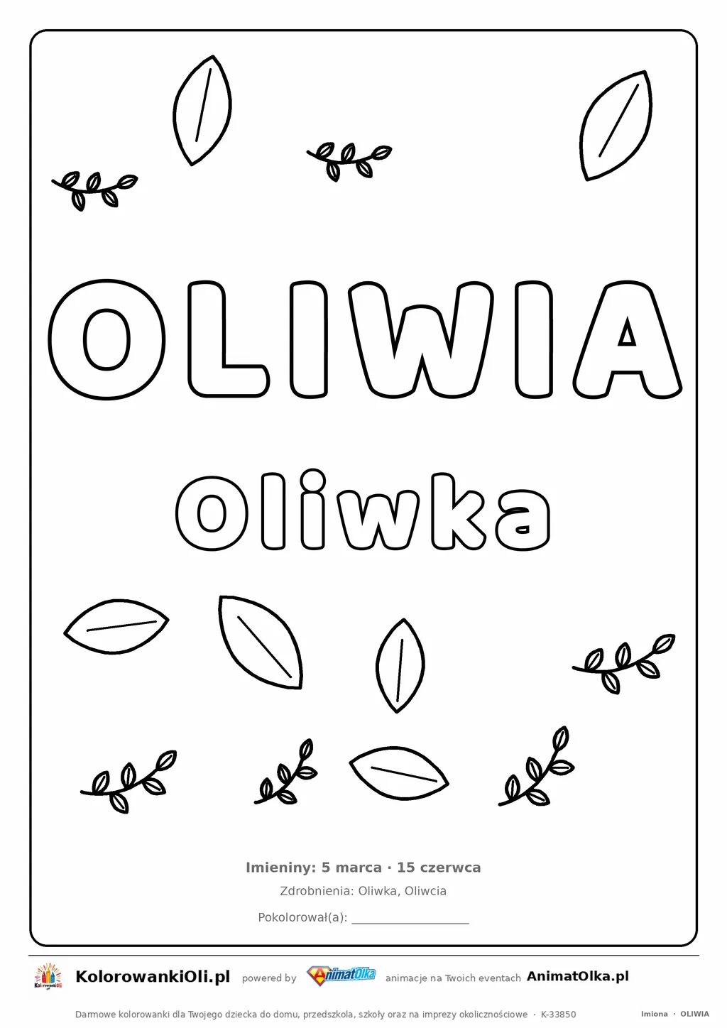 Imię OLIWIA do druku — konturowy napis do kolorowania z listkami, pod nim Oliwka, na dole daty imienin