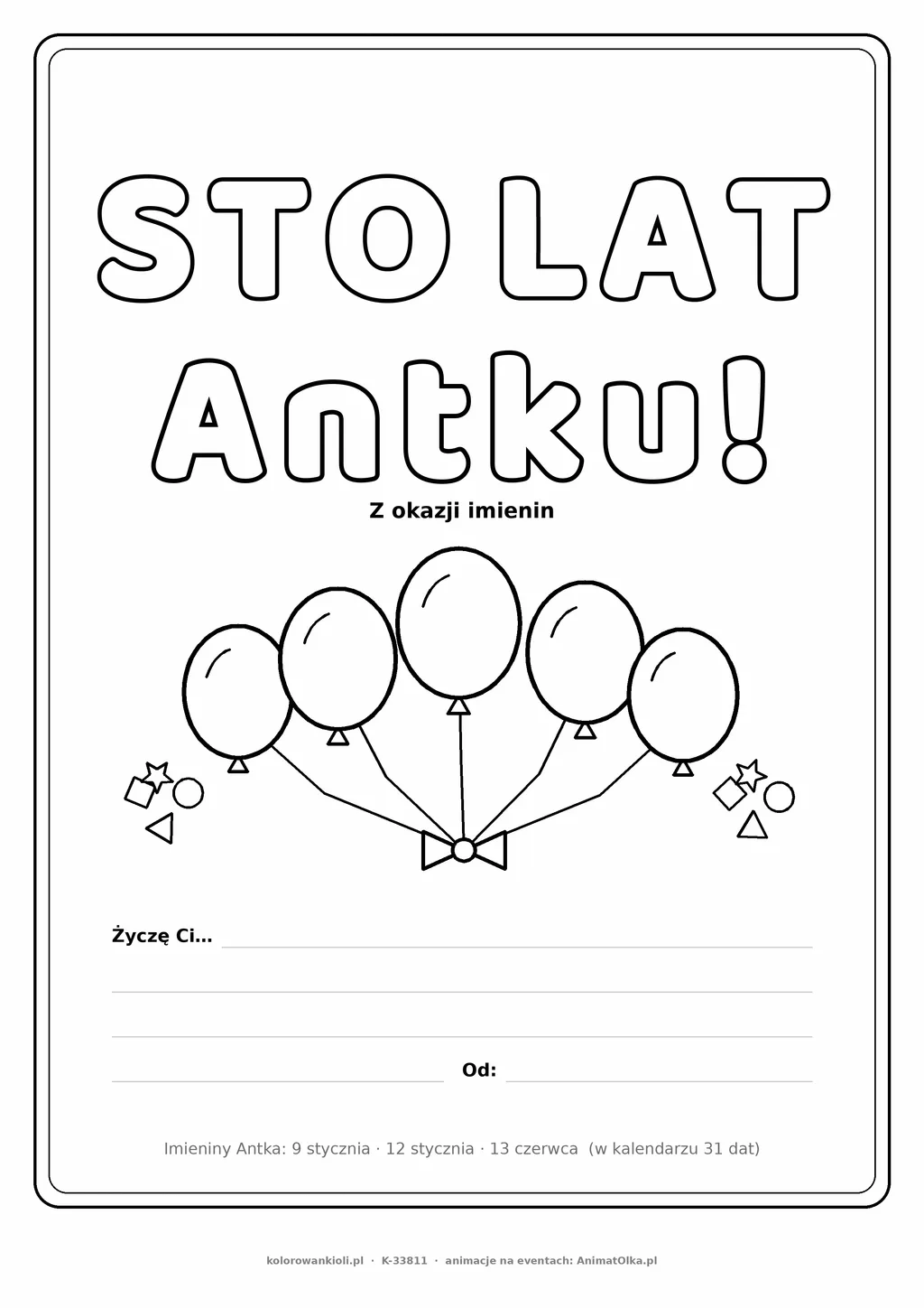 Laurka na imieniny Antka do druku — napis Sto lat, Antku z balonikami, linie na życzenia