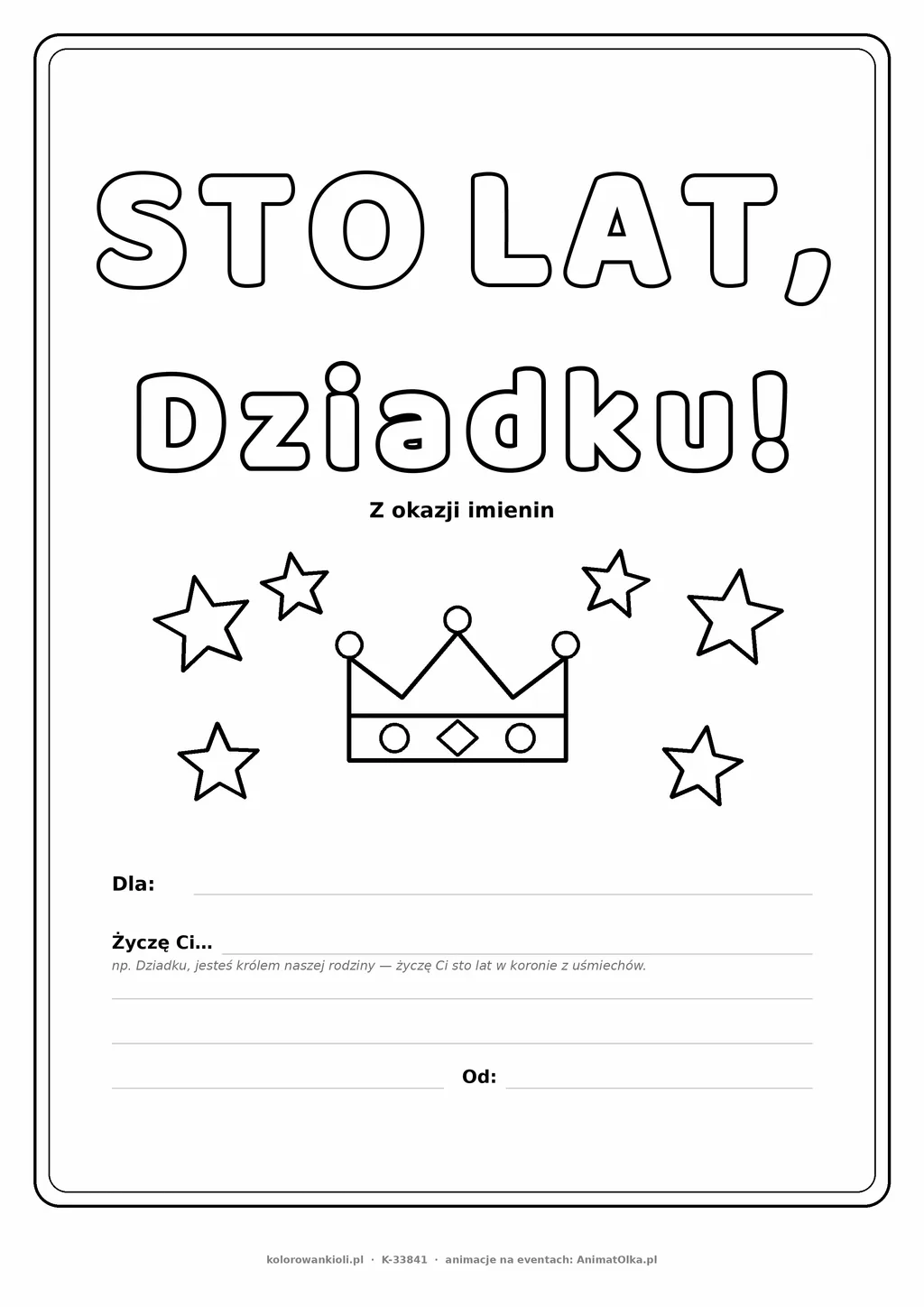 Laurka na imieniny dla dziadka do druku — napis Sto lat, Dziadku z koroną i gwiazdkami, pole na imię i linie na życzenia