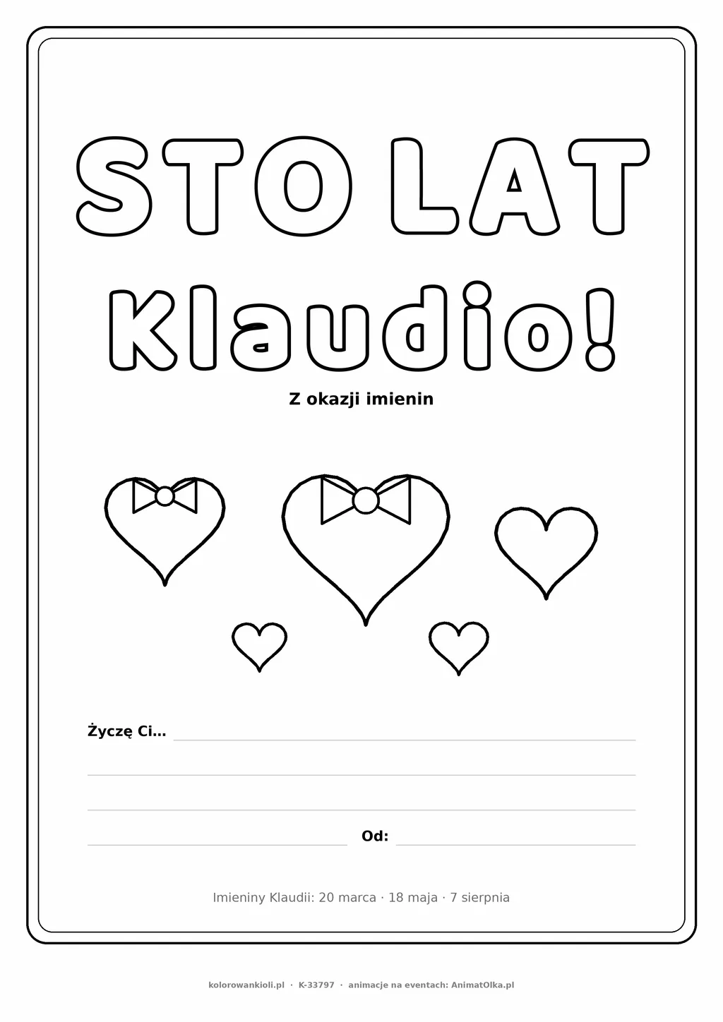 Laurka na imieniny Klaudii do druku — napis Sto lat, Klaudio z serduszkami, linie na życzenia