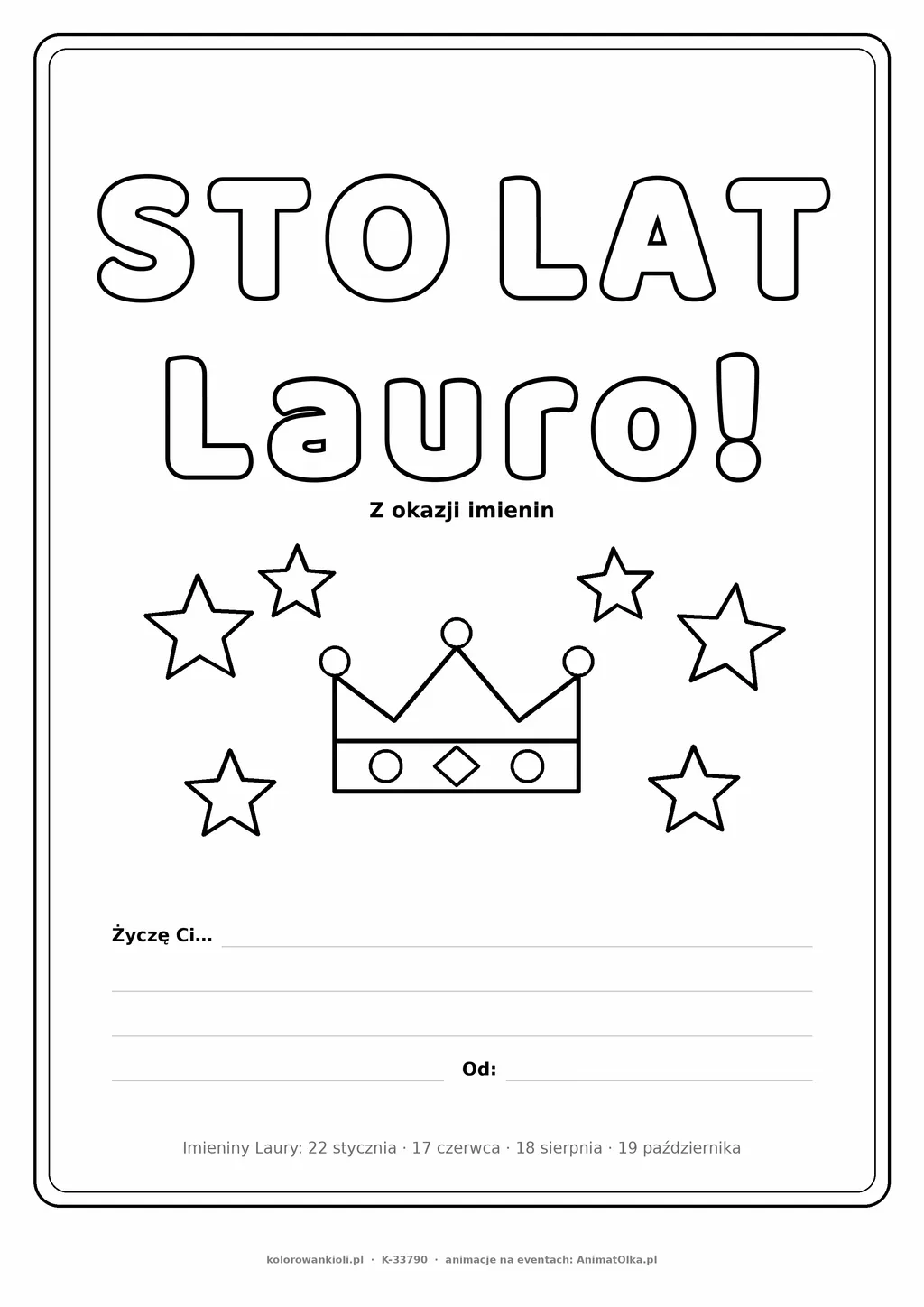 Laurka na imieniny Laury do druku — napis Sto lat, Lauro z koroną i gwiazdkami, linie na życzenia