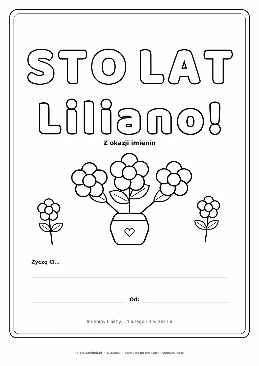 Laurka na imieniny Liliany do druku — napis Sto lat, Liliano z kwiatami, linie na życzenia