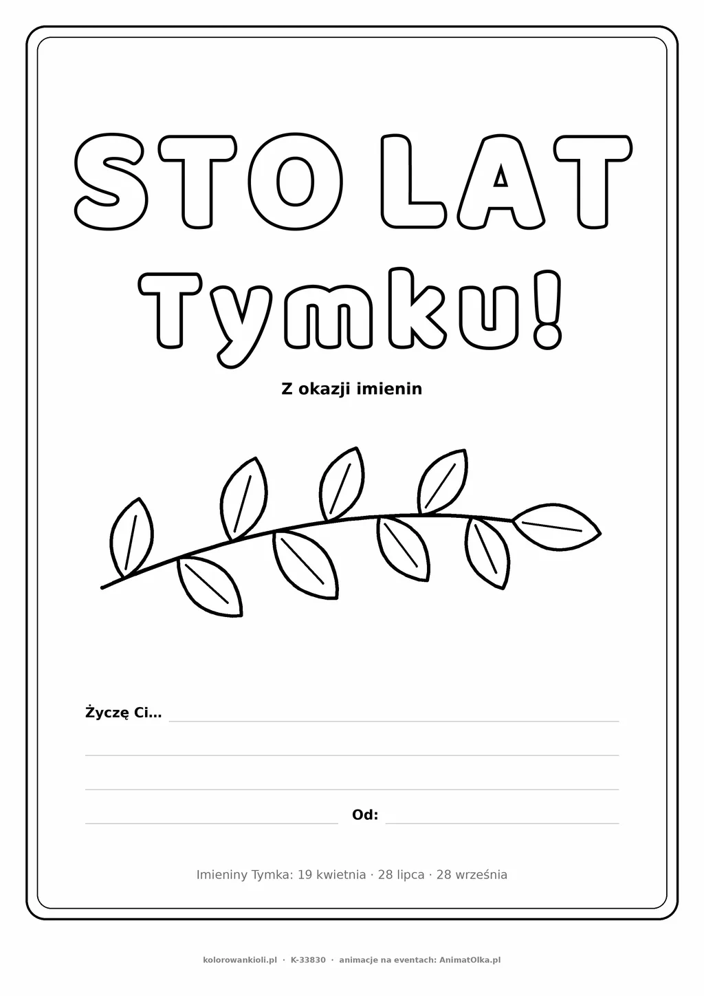 Laurka na imieniny Tymka do druku — napis Sto lat, Tymku z listkami, linie na życzenia