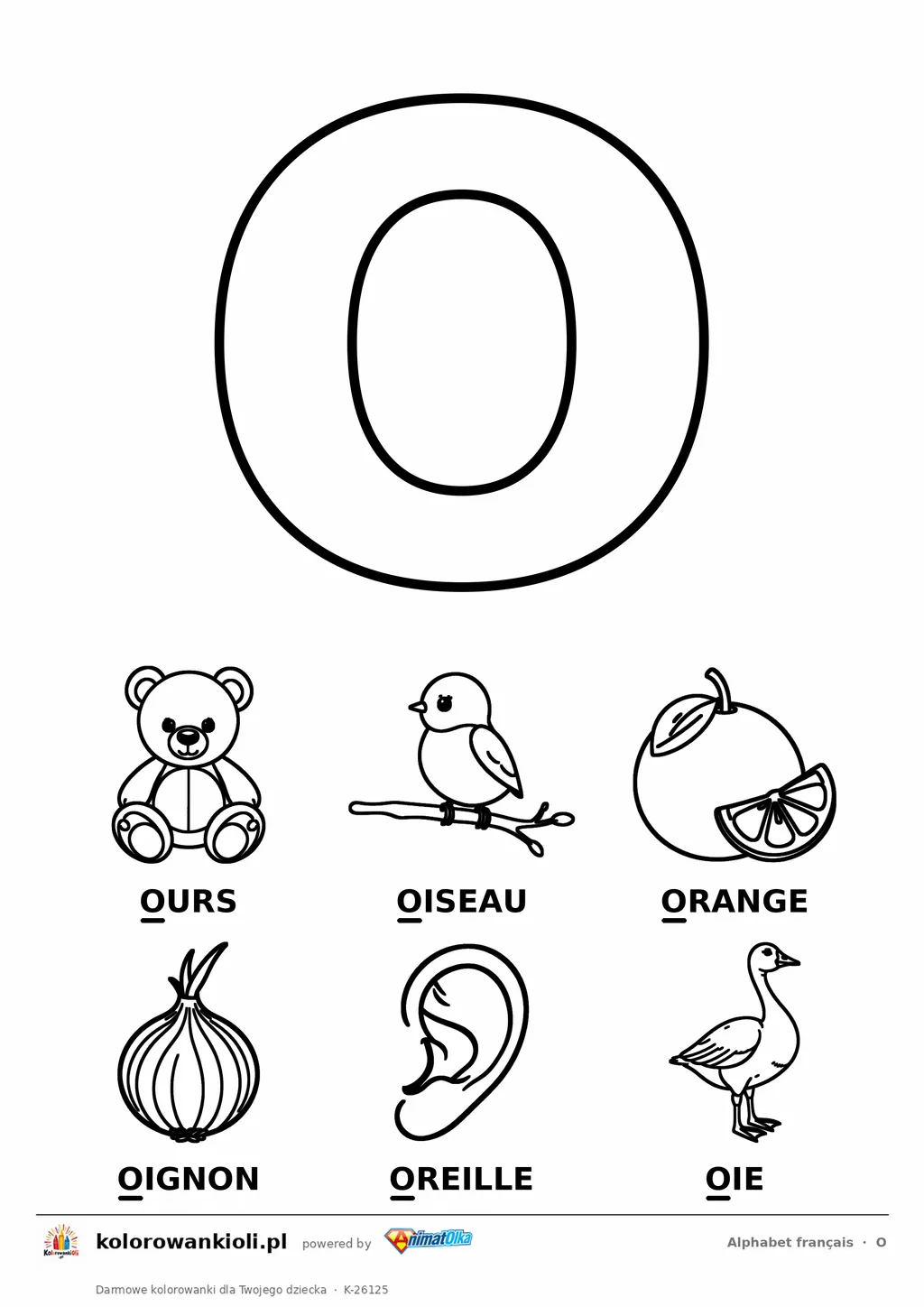 Alfabet francuski, litera O do kolorowania i sześć obrazków: ours, oiseau, orange, oignon, oreille, oie — karta do druku