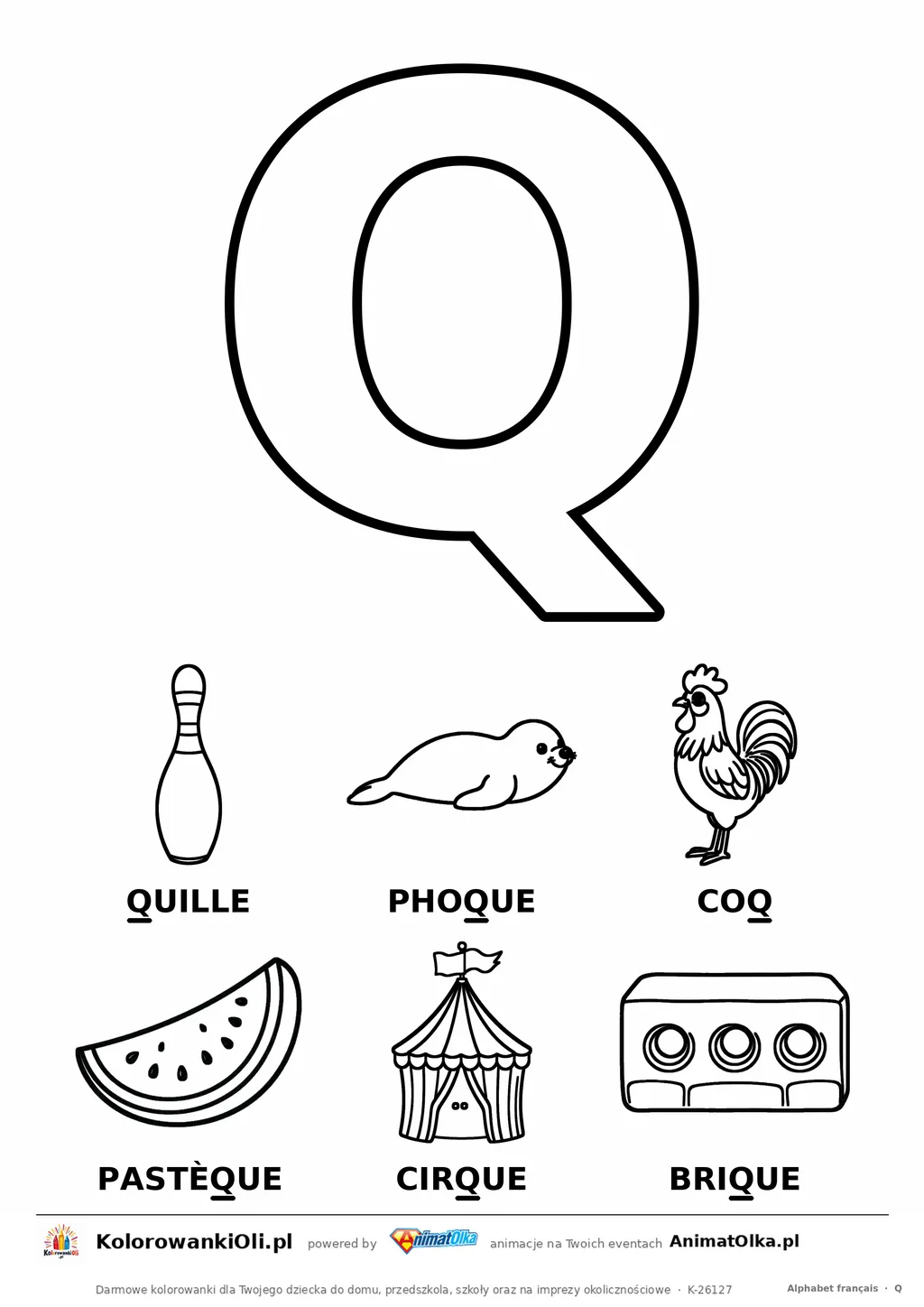 Alfabet francuski, litera Q do kolorowania i sześć obrazków: quille, phoque, coq, pastèque, cirque, brique — karta do druku
