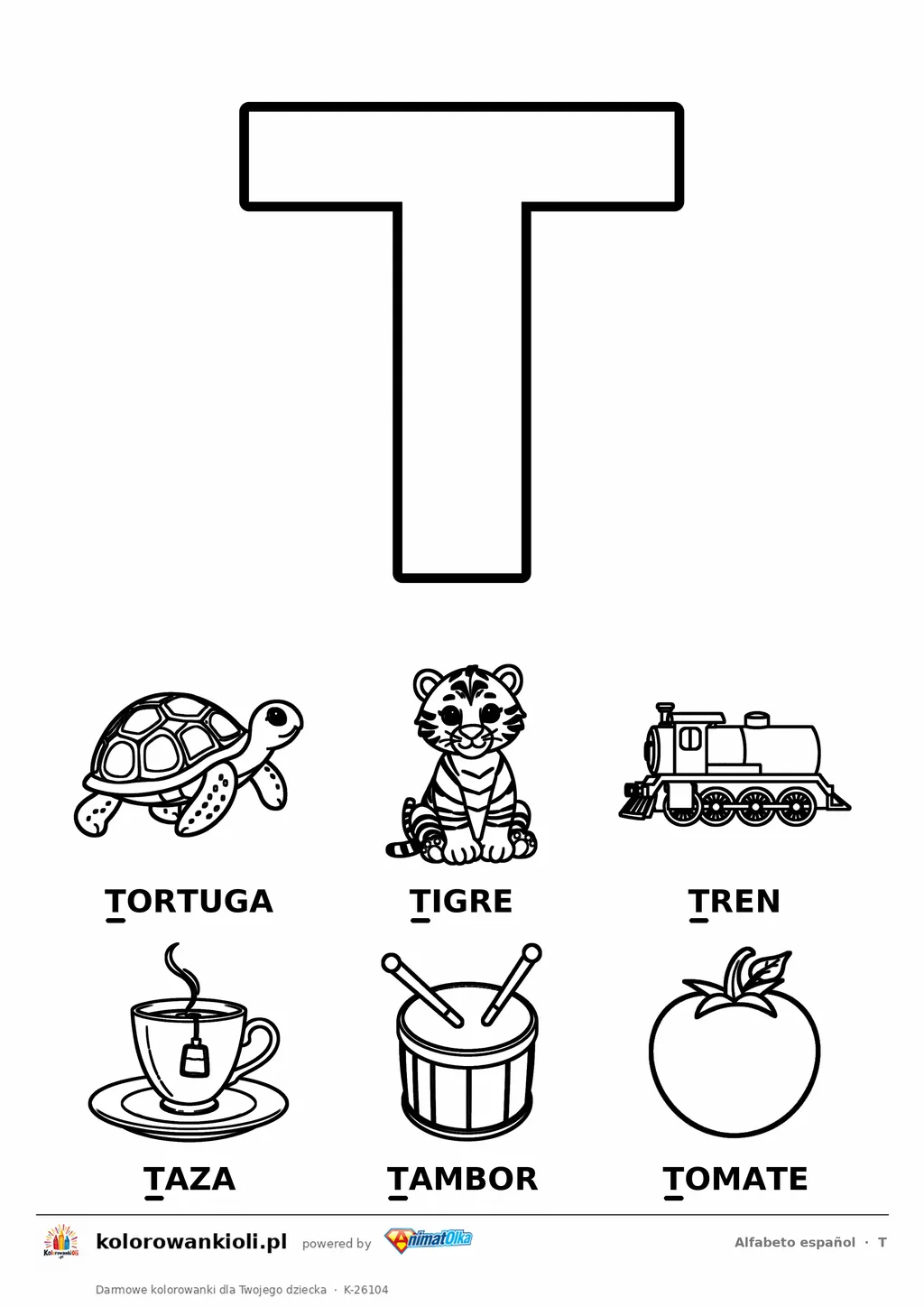 Alfabet hiszpański, litera T do kolorowania i sześć obrazków: tortuga, tigre, tren, taza, tambor, tomate — karta do druku