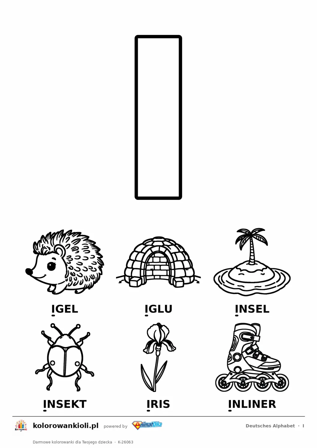 Niemiecki alfabet, litera I do kolorowania i sześć obrazków: Igel, Iglu, Insel, Insekt, Iris, Inliner — karta do druku