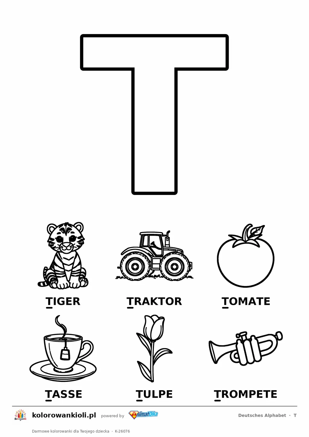 Niemiecki alfabet, litera T do kolorowania i sześć obrazków: Tiger, Traktor, Tomate, Tasse, Tulpe, Trompete — karta do druku