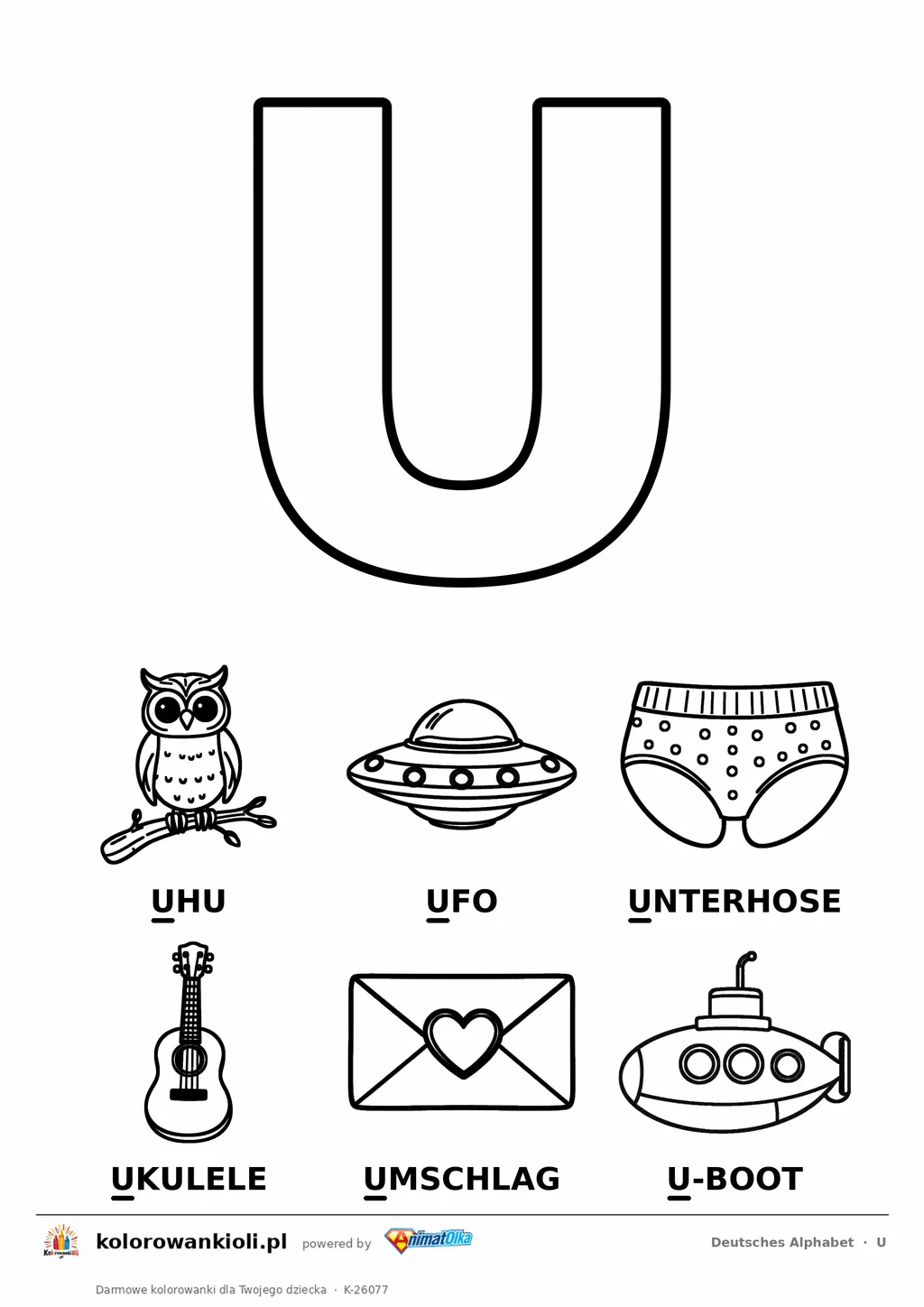 Niemiecki alfabet, litera U do kolorowania i sześć obrazków: Uhu, Ufo, Unterhose, Ukulele, Umschlag, U-Boot — karta do druku