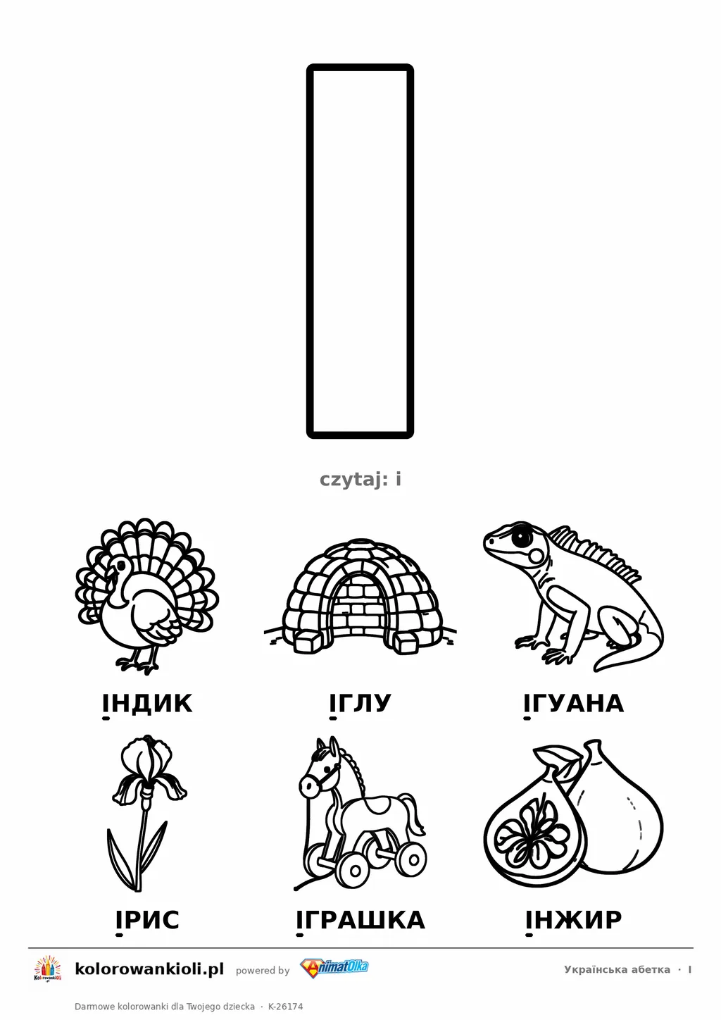 Alfabet ukraiński, litera І do kolorowania i sześć obrazków: індик, іглу, ігуана, ірис, іграшка, інжир — karta do druku