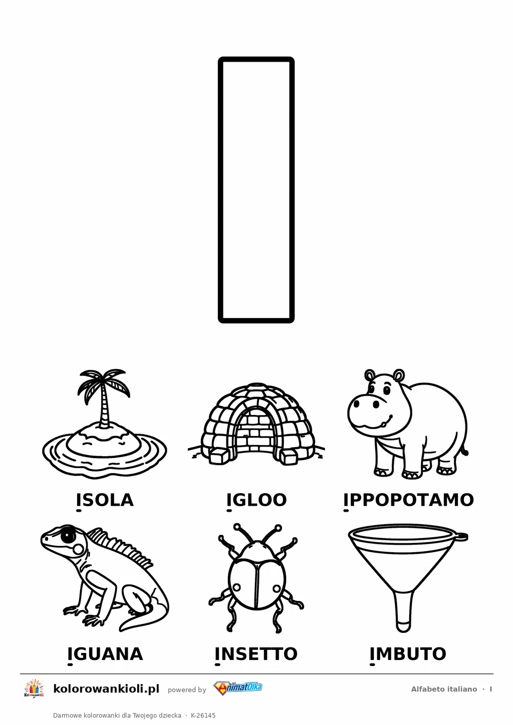 Alfabet włoski, litera I do kolorowania i sześć obrazków: isola, igloo, ippopotamo, iguana, insetto, imbuto — karta do druku