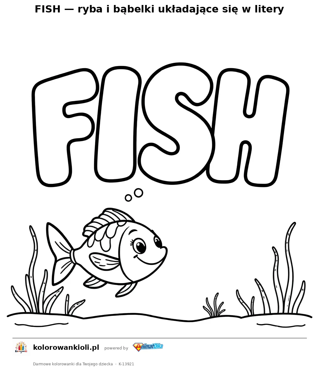 FISH — ryba i bąbelki układające się w litery — kolorowanka do wydruku dla dzieci