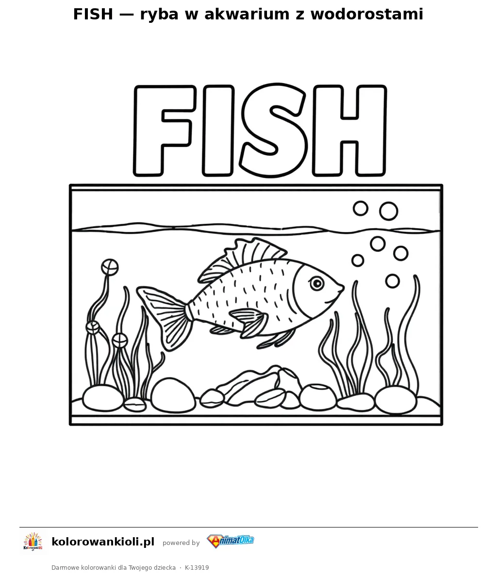 FISH — ryba w akwarium z wodorostami — kolorowanka do wydruku dla dzieci