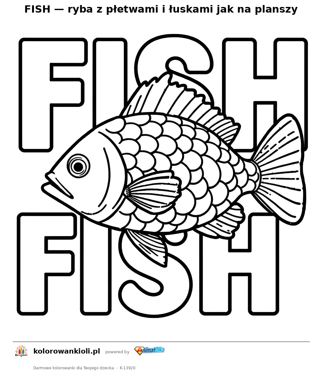 FISH — ryba z płetwami i łuskami jak na planszy — kolorowanka do wydruku dla dzieci