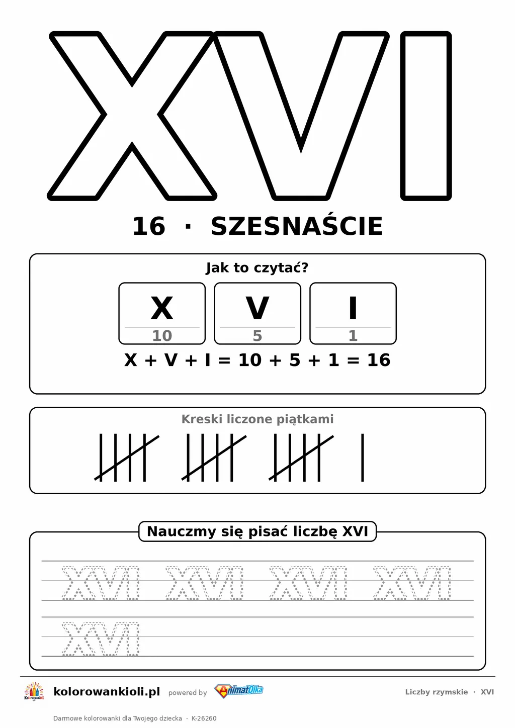 Liczba rzymska XVI (16) do pokolorowania, rozkład na symbole i kropkowany zapis do obrysowania — karta do druku