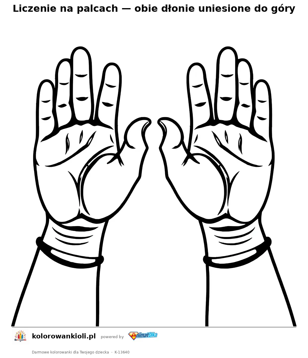Liczenie na palcach — obie dłonie uniesione do góry — kolorowanka do wydruku dla dzieci