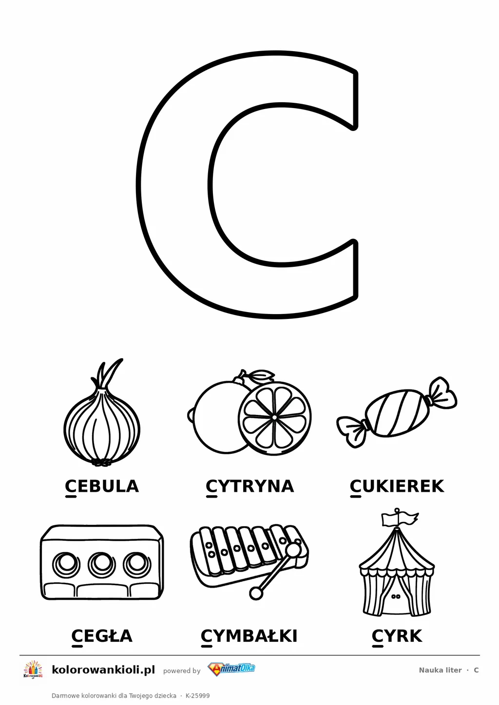 Litera C do kolorowania i sześć obrazków: cebula, cytryna, cukierek, cegła, cymbałki i cyrk — karta do nauki liter do druku