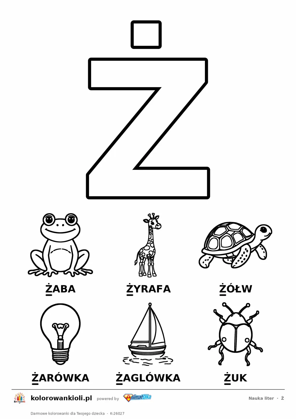 Litera Ż do kolorowania i sześć obrazków: żaba, żyrafa, żółw, żarówka, żaglówka i żuk — karta do nauki liter do druku