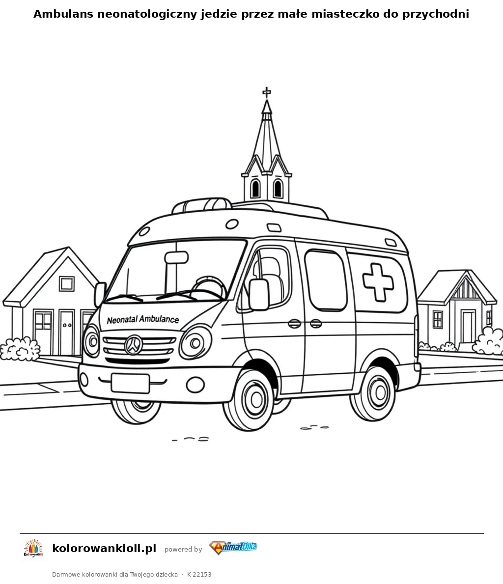 Ambulans neonatologiczny jedzie przez małe miasteczko do przychodni — kolorowanka do wydruku dla dzieci