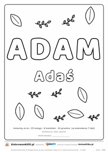 Imię ADAM do druku — konturowy napis do kolorowania z listkami, pod nim Adaś, na dole daty imienin