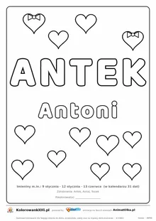 Imię ANTEK do druku — konturowy napis do kolorowania z serduszkami, pod nim Antoni, na dole daty imienin