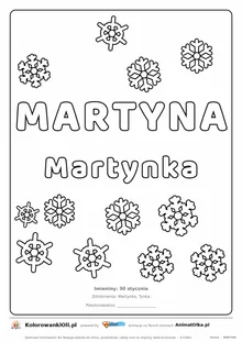 Imię MARTYNA do druku — konturowy napis do kolorowania ze śnieżynkami, pod nim Martynka, na dole daty imienin