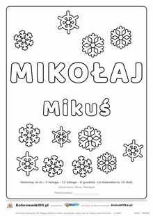 Imię MIKOŁAJ do druku — konturowy napis do kolorowania ze śnieżynkami, pod nim Mikuś, na dole daty imienin