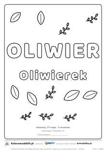 Imię OLIWIER do druku — konturowy napis do kolorowania z listkami, pod nim Oliwierek, na dole daty imienin