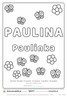 Imię PAULINA do druku — konturowy napis do kolorowania z motylami, pod nim Paulinka, na dole daty imienin