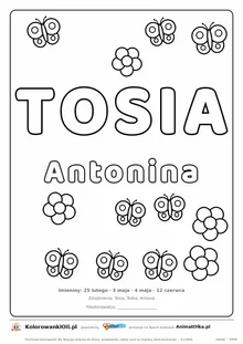 Imię TOSIA do druku — konturowy napis do kolorowania z motylami, pod nim Antonina, na dole daty imienin