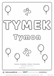 Imię TYMEK do druku — konturowy napis do kolorowania z balonikami, pod nim Tymon, na dole daty imienin