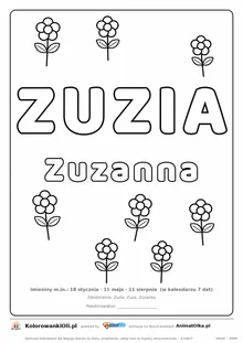 Imię ZUZIA do druku — konturowy napis do kolorowania z kwiatami, pod nim Zuzanna, na dole daty imienin