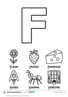 Alfabet francuski, litera F do kolorowania i sześć obrazków: fleur, fraise, fromage, fusée, fourmi, fenêtre — karta do druku