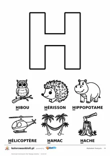 Alfabet francuski, litera H do kolorowania i sześć obrazków: hibou, hérisson, hippopotame, hélicoptère, hamac, hache — karta do druku