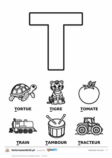 Alfabet francuski, litera T do kolorowania i sześć obrazków: tortue, tigre, tomate, train, tambour, tracteur — karta do druku