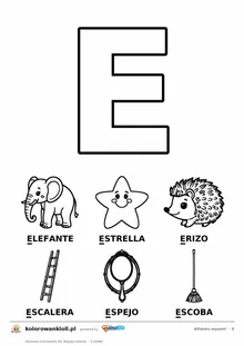 Alfabet hiszpański, litera E do kolorowania i sześć obrazków: elefante, estrella, erizo, escalera, espejo, escoba — karta do druku