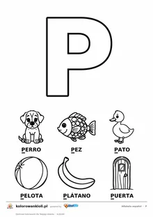 Alfabet hiszpański, litera P do kolorowania i sześć obrazków: perro, pez, pato, pelota, plátano, puerta — karta do druku