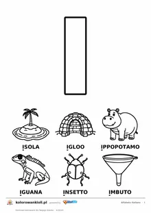 Alfabet włoski, litera I do kolorowania i sześć obrazków: isola, igloo, ippopotamo, iguana, insetto, imbuto — karta do druku