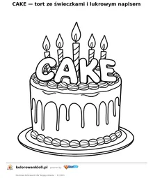 CAKE — tort ze świeczkami i lukrowym napisem — kolorowanka do wydruku dla dzieci