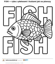 FISH — ryba z płetwami i łuskami jak na planszy — kolorowanka do wydruku dla dzieci