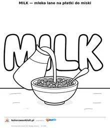 MILK — mleko lane na płatki do miski — kolorowanka do wydruku dla dzieci