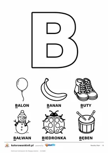 Litera B do kolorowania i sześć obrazków: balon, banan, buty, bałwan, biedronka i bęben — karta do nauki liter do druku