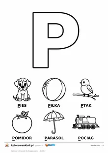 Litera P do kolorowania i sześć obrazków: pies, piłka, ptak, pomidor, parasol i pociąg — karta do nauki liter do druku