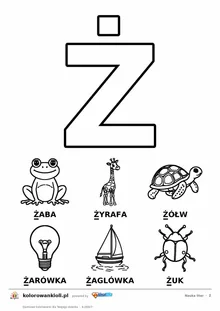 Litera Ż do kolorowania i sześć obrazków: żaba, żyrafa, żółw, żarówka, żaglówka i żuk — karta do nauki liter do druku