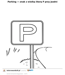 Parking — znak z wielką literą P przy jezdni — kolorowanka do wydruku dla dzieci